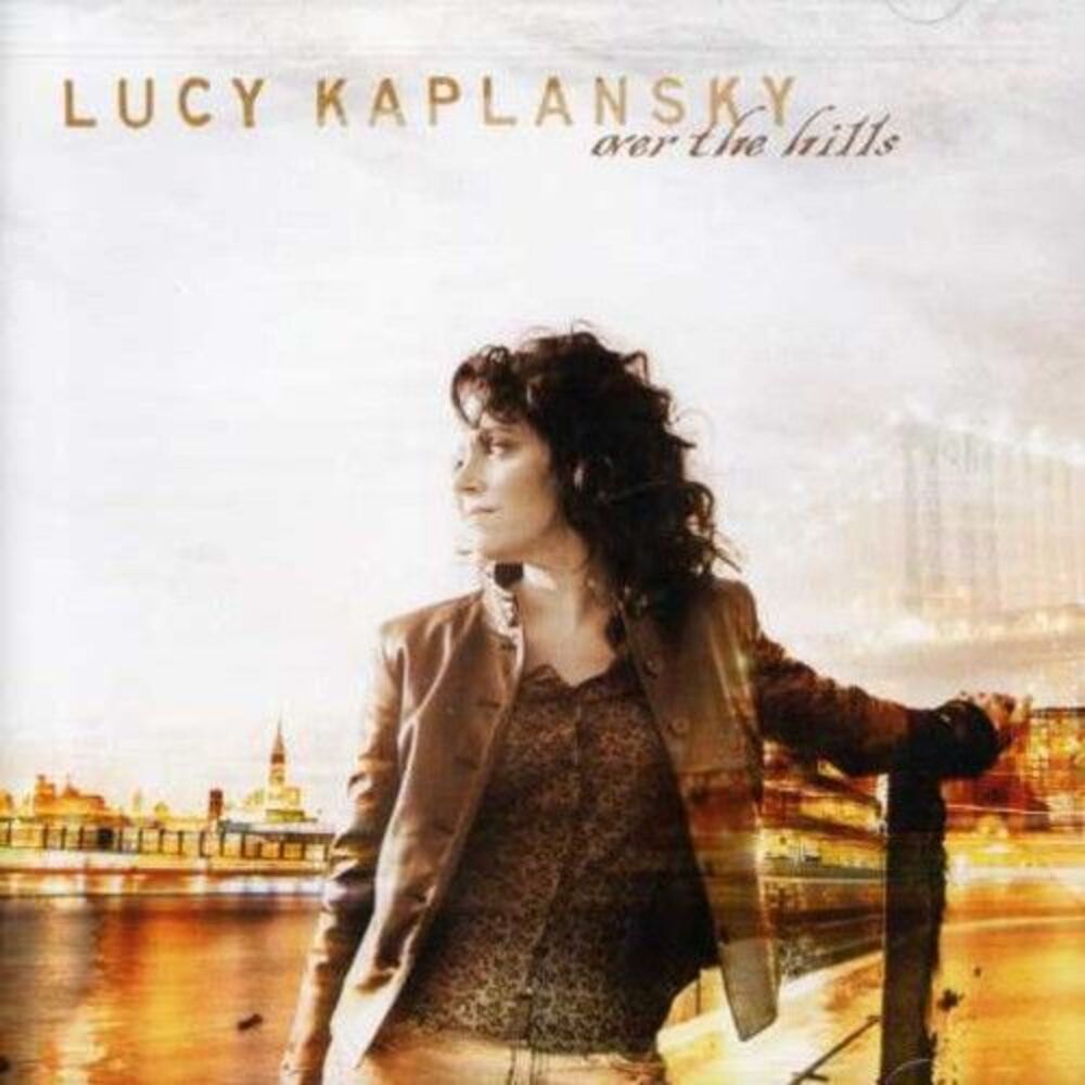 Lucy Kaplansky - Over the Hills  CD